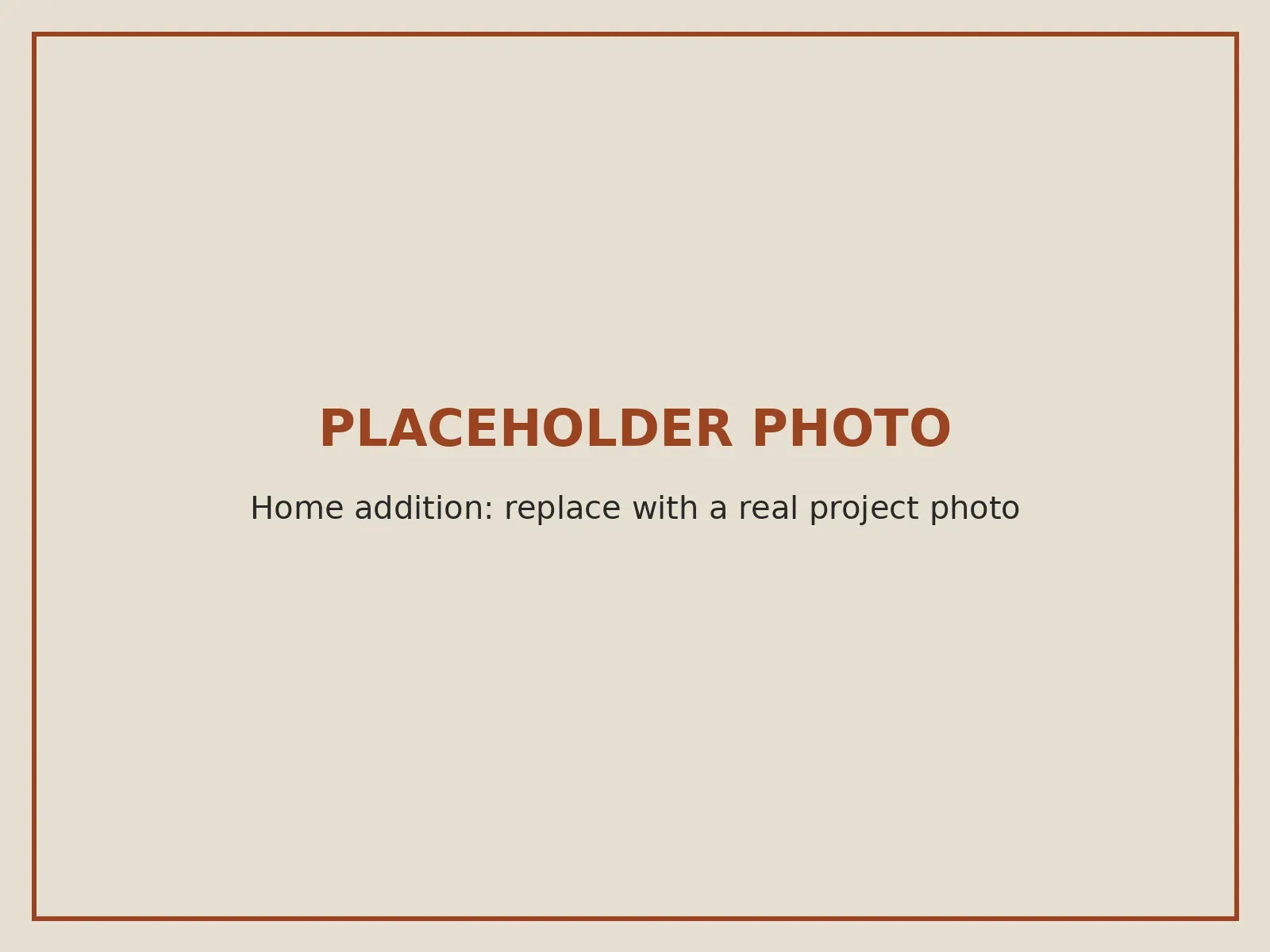 Placeholder image: home addition photo to come